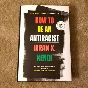 How to be an Antiracist by Ibram X. Kendi